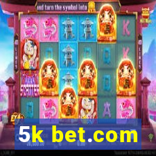 5k bet.com